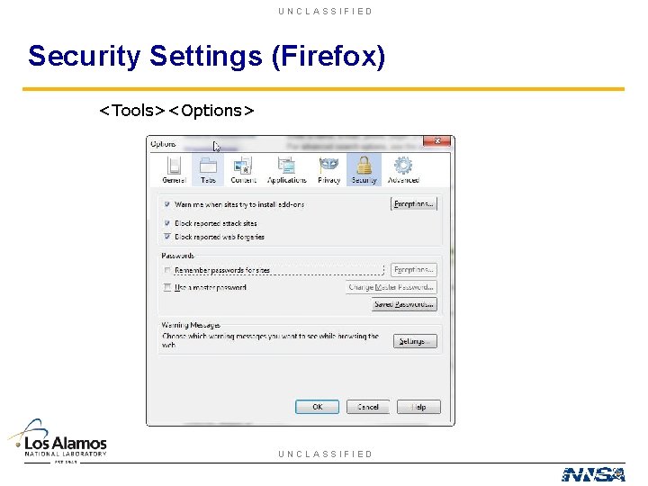 UNCLASSIFIED Security Settings (Firefox) <Tools><Options> UNCLASSIFIED 