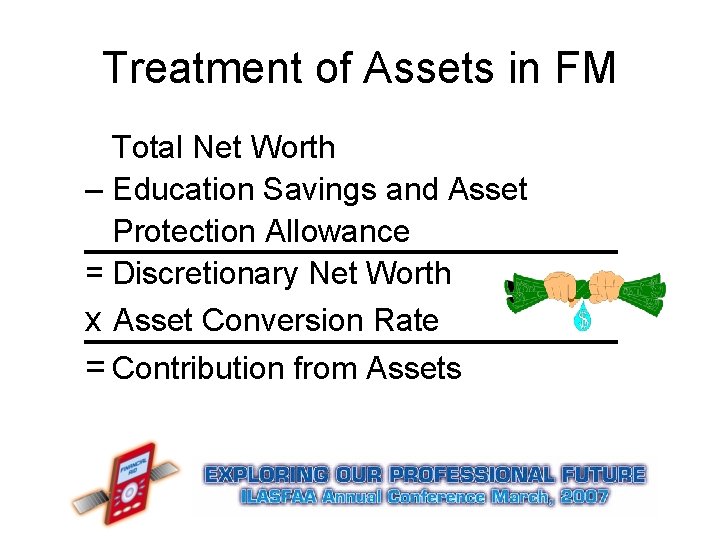 Treatment of Assets in FM Total Net Worth – Education Savings and Asset Protection Treatment of Assets in FM Total Net Worth – Education Savings and Asset Protection