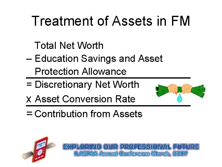 Treatment of Assets in FM Total Net Worth – Education Savings and Asset Protection