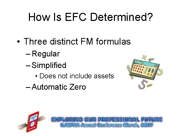 How Is EFC Determined? • Three distinct FM formulas – Regular – Simplified •