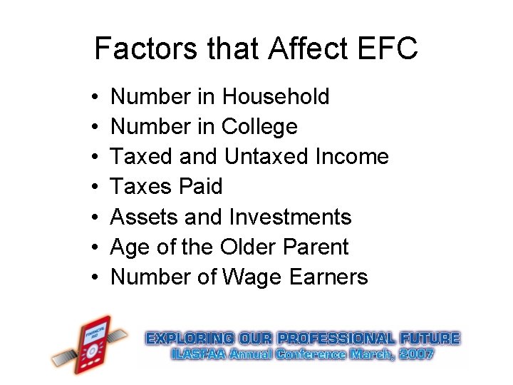 Factors that Affect EFC • • Number in Household Number in College Taxed and Factors that Affect EFC • • Number in Household Number in College Taxed and