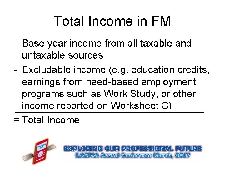 Total Income in FM Base year income from all taxable and untaxable sources -