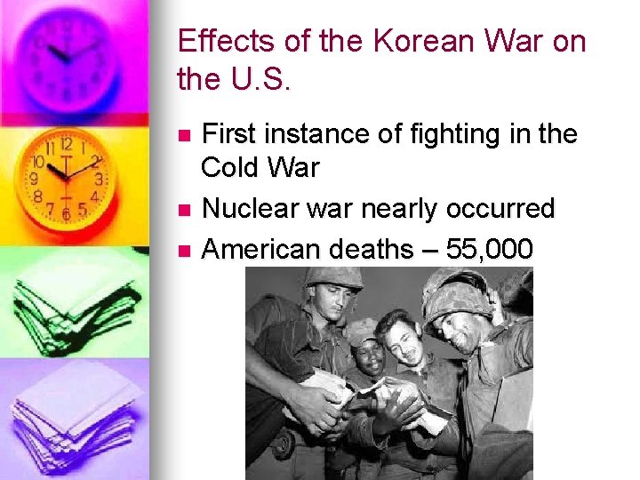Effects of the Korean War on the U. S. First instance of fighting in