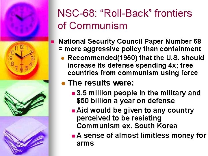 NSC-68: “Roll-Back” frontiers of Communism n National Security Council Paper Number 68 = more