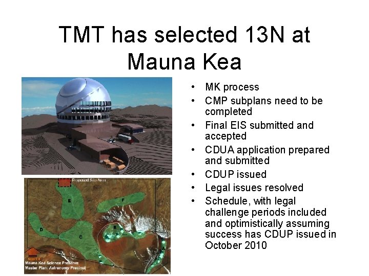 TMT has selected 13 N at Mauna Kea • MK process • CMP subplans