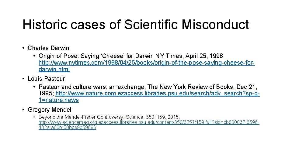 Historic cases of Scientific Misconduct • Charles Darwin • Origin of Pose: Saying ‘Cheese’