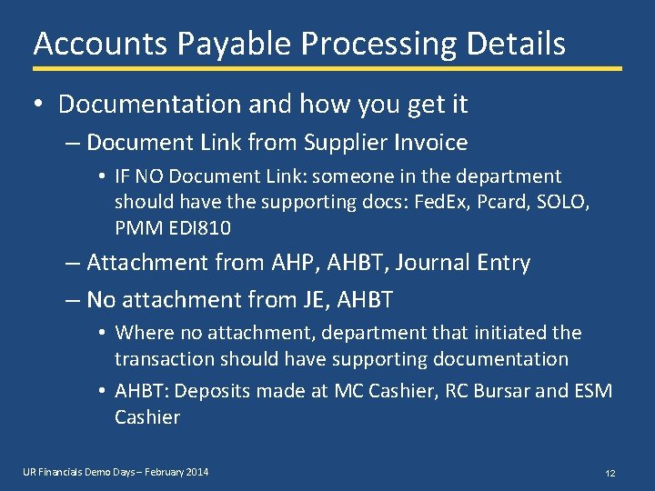Accounts Payable Processing Details • Documentation and how you get it – Document Link