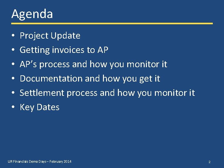 Agenda • • • Project Update Getting invoices to AP AP’s process and how