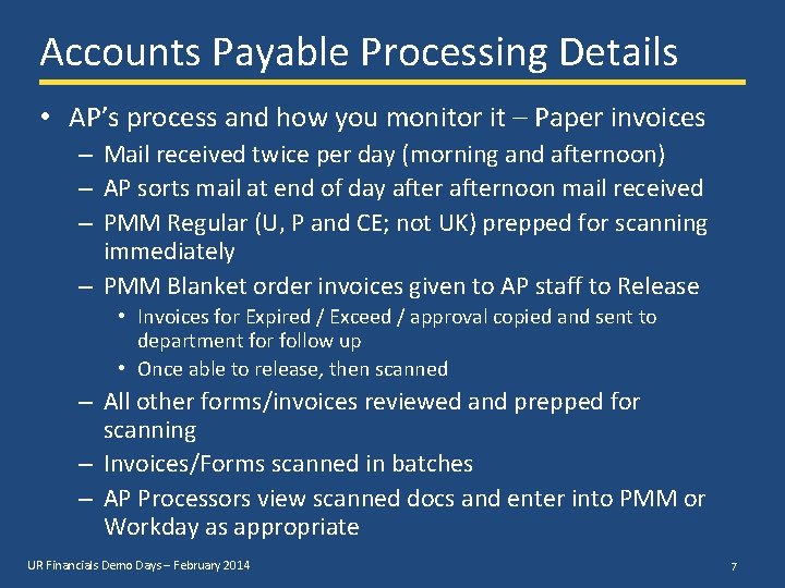 Accounts Payable Processing Details • AP’s process and how you monitor it – Paper