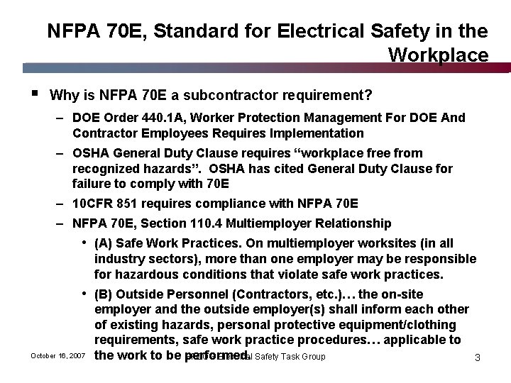 NFPA 70 E, Standard for Electrical Safety in the Workplace § Why is NFPA