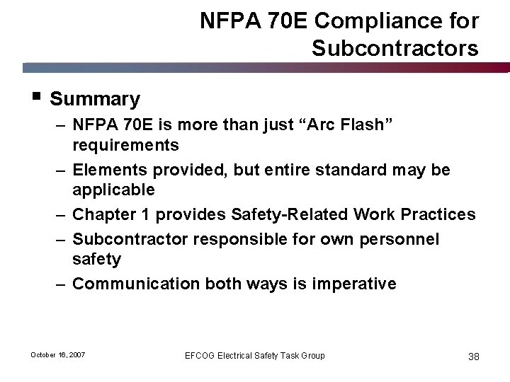 NFPA 70 E Compliance for Subcontractors § Summary – NFPA 70 E is more
