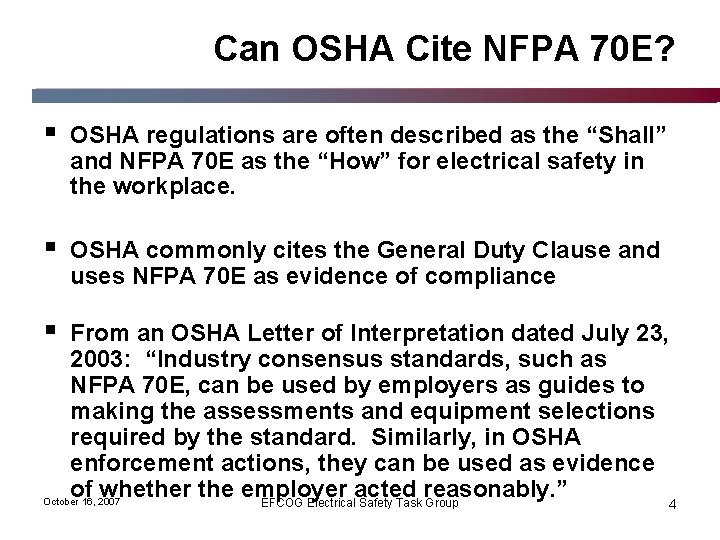 Can OSHA Cite NFPA 70 E? § OSHA regulations are often described as the