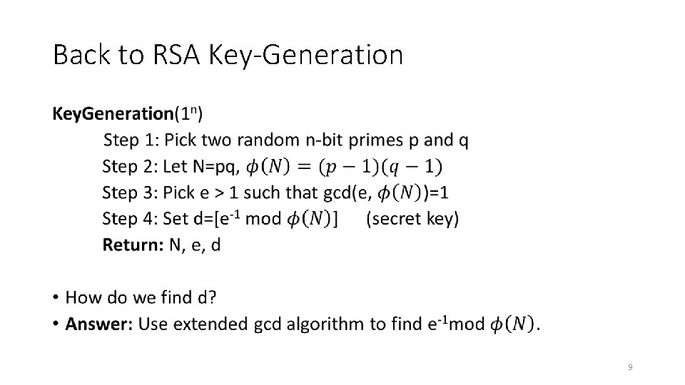 Back to RSA Key-Generation • 9 