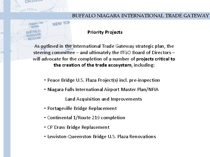BUFFALO NIAGARA INTERNATIONAL TRADE GATEWAY Priority Projects As outlined in the International Trade Gateway