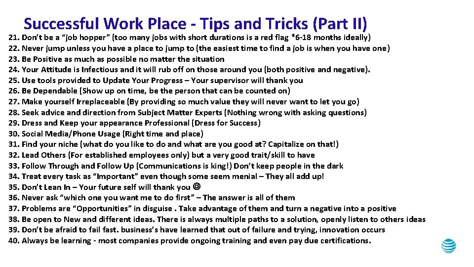 Successful Work Place - Tips and Tricks (Part II) 21. Don’t be a “job