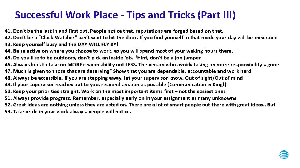 Successful Work Place - Tips and Tricks (Part III) 41. Don’t be the last