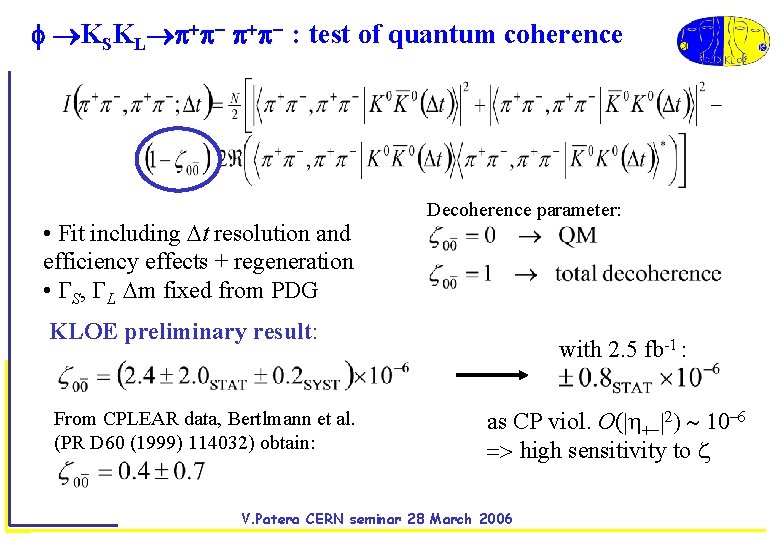  KSKL : test of quantum coherence • Fit including t resolution and efficiency