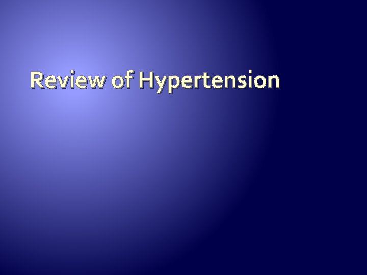 Review of Hypertension 