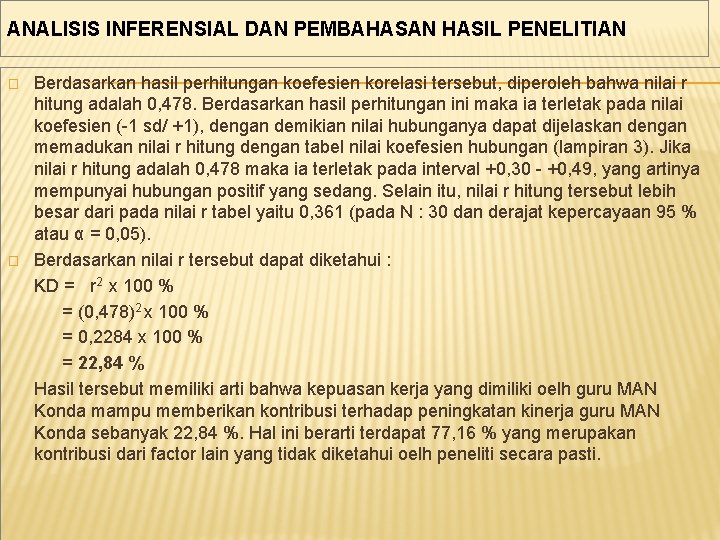 ANALISIS INFERENSIAL DAN PEMBAHASAN HASIL PENELITIAN � � Berdasarkan hasil perhitungan koefesien korelasi tersebut,