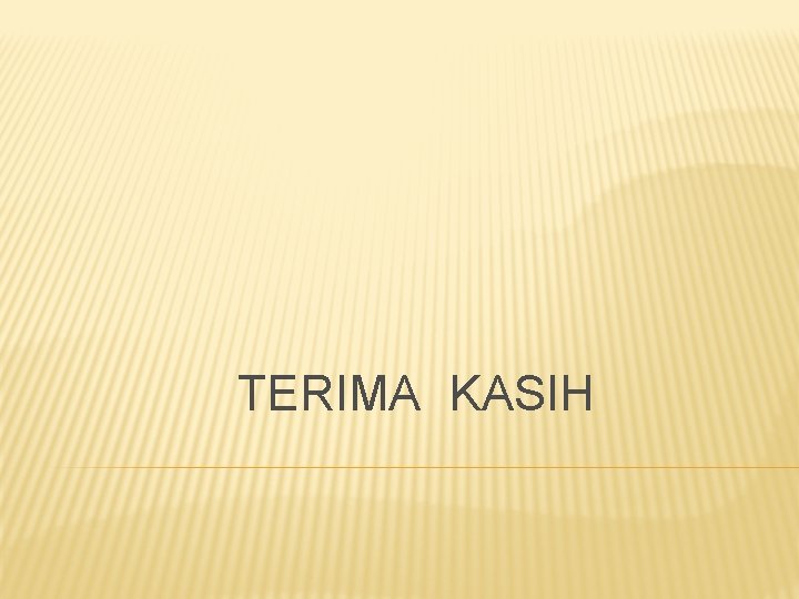 TERIMA KASIH 