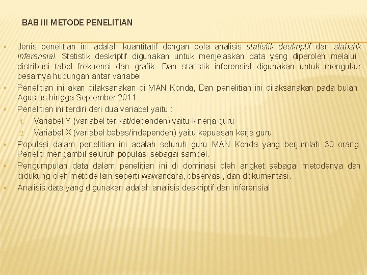 BAB III METODE PENELITIAN § § § Jenis penelitian ini adalah kuantitatif dengan pola