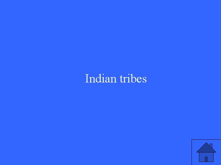 Indian tribes 