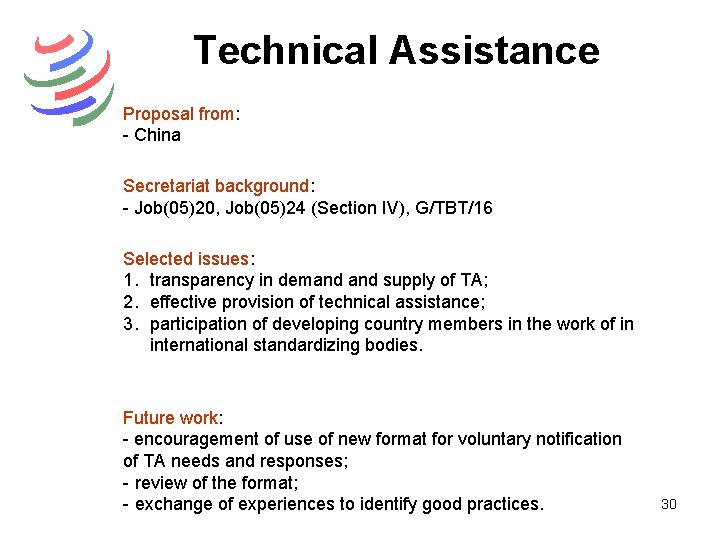 Technical Assistance Proposal from: - China Secretariat background: - Job(05)20, Job(05)24 (Section IV), G/TBT/16