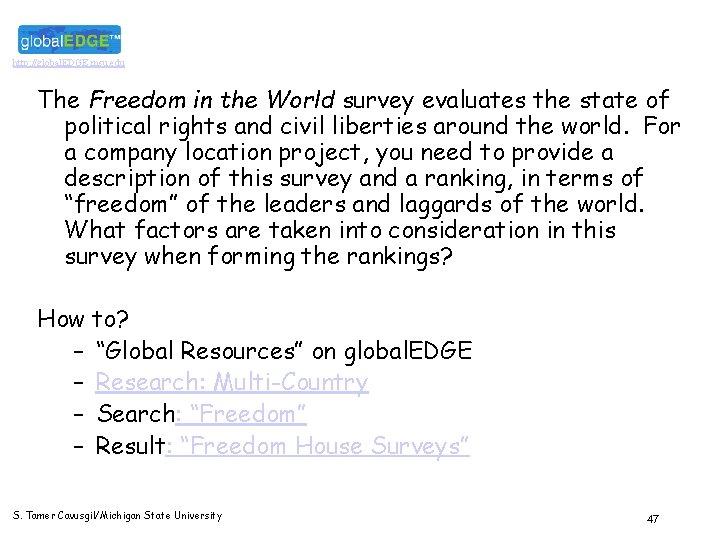 http: //global. EDGE. msu. edu The Freedom in the World survey evaluates the state