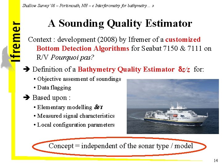 Shallow Survey’ 08 – Portsmouth, NH – « Interferometry for bathymetry… » A Sounding