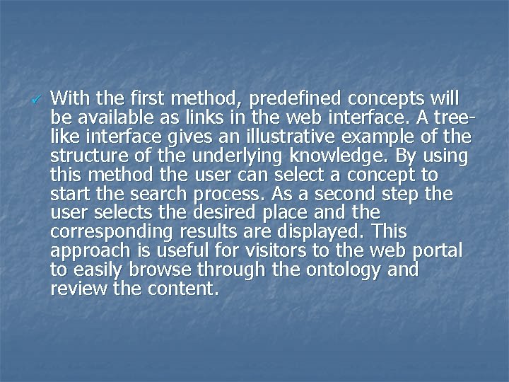 ü With the first method, predefined concepts will be available as links in the