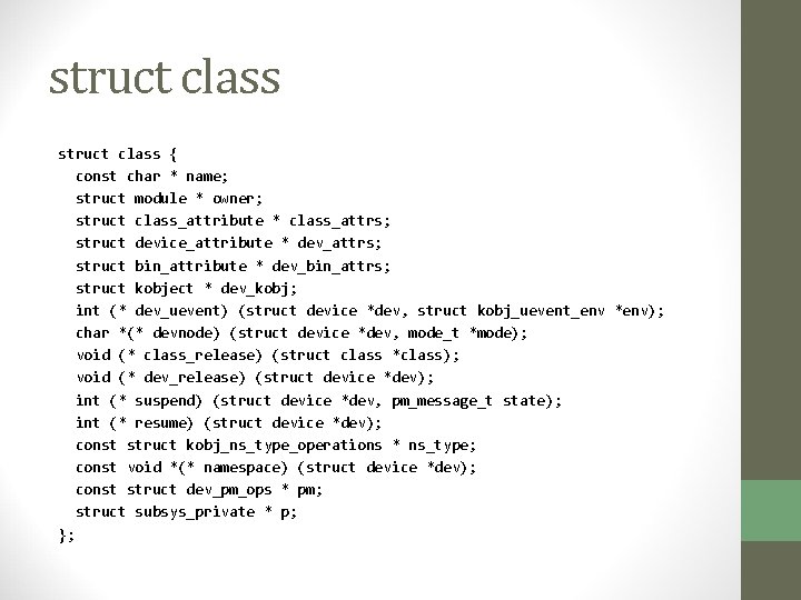 struct class { const char * name; struct module * owner; struct class_attribute *