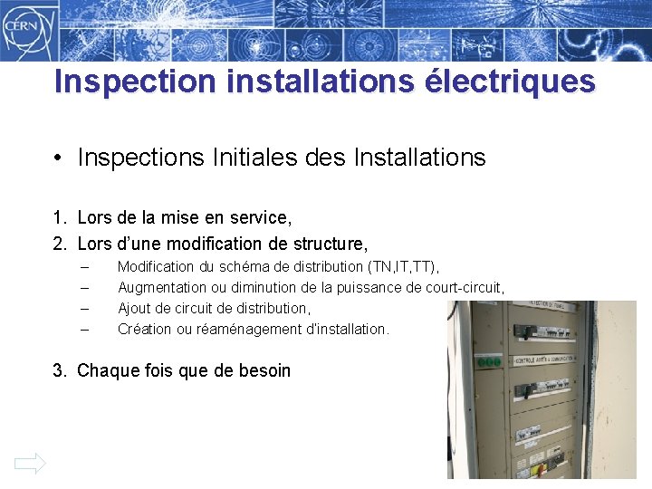 Inspection installations électriques • Inspections Initiales des Installations 1. Lors de la mise en
