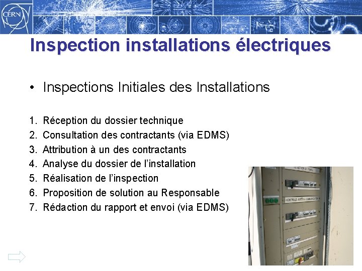 Inspection installations électriques • Inspections Initiales des Installations 1. 2. 3. 4. 5. 6.