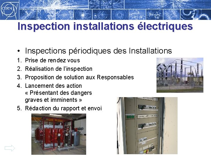 Inspection installations électriques • Inspections périodiques des Installations 1. 2. 3. 4. Prise de