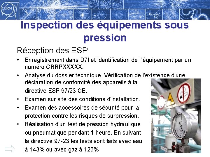 Inspection des équipements sous pression Réception des ESP • Enregistrement dans D 7 I