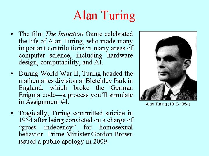 Alan Turing • The film The Imitation Game celebrated the life of Alan Turing, Alan Turing • The film The Imitation Game celebrated the life of Alan Turing,