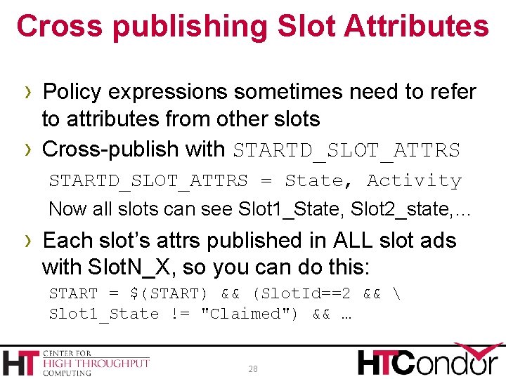 Cross publishing Slot Attributes › Policy expressions sometimes need to refer › to attributes