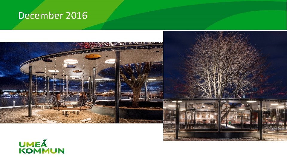 December 2016 Fotograf: Andreas Nilsson December 2016 Fotograf: Andreas Nilsson