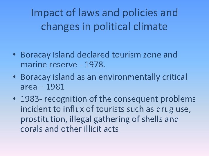 Impact of laws and policies and changes in political climate • Boracay Island declared