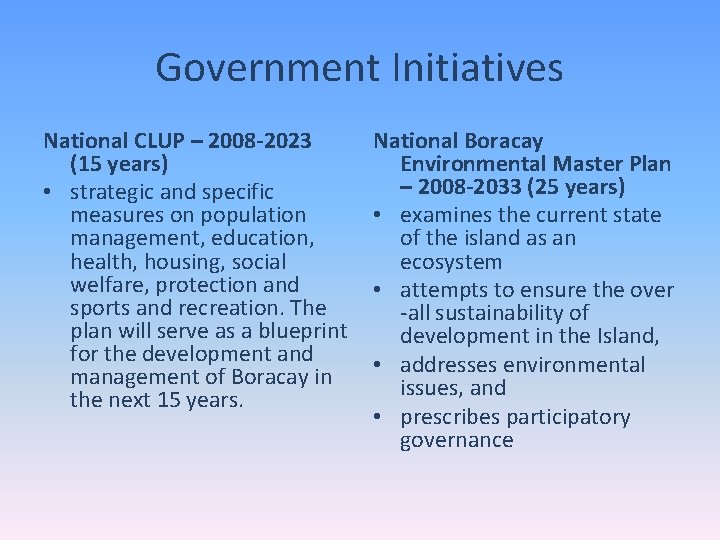 Government Initiatives National CLUP – 2008 -2023 (15 years) • strategic and specific measures