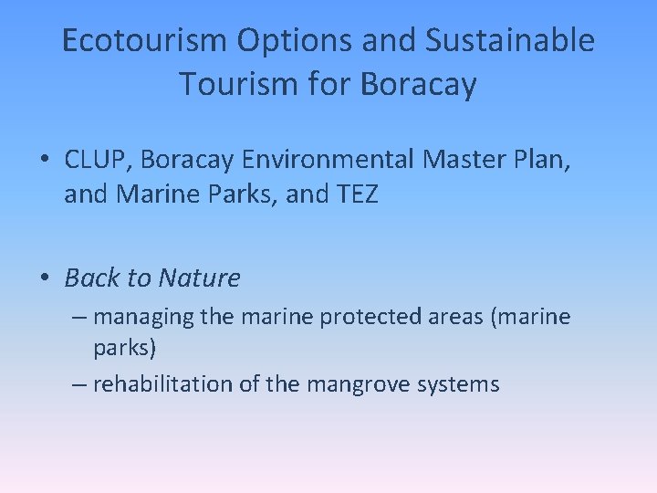 Ecotourism Options and Sustainable Tourism for Boracay • CLUP, Boracay Environmental Master Plan, and
