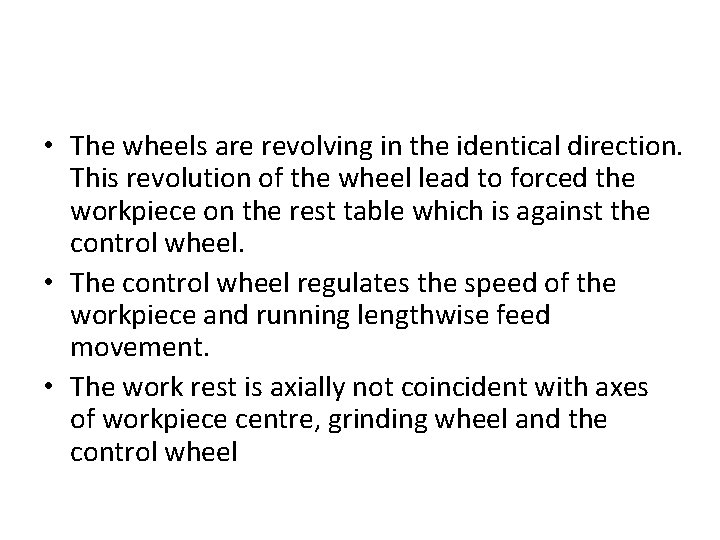  • The wheels are revolving in the identical direction. This revolution of the