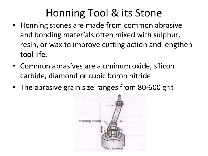 Honning Tool & its Stone • Honning stones are made from common abrasive and