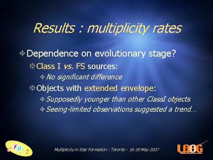 Results : multiplicity rates Dependence on evolutionary stage? Class I vs. FS sources: No