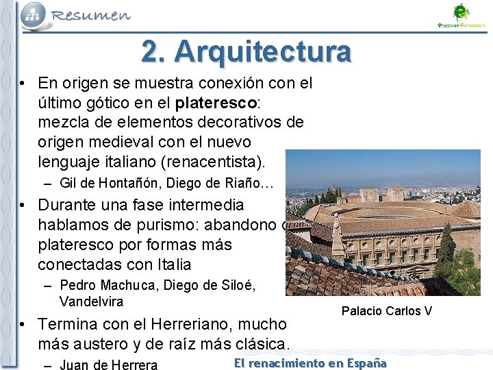 2. Arquitectura • En origen se muestra conexión con el último gótico en el