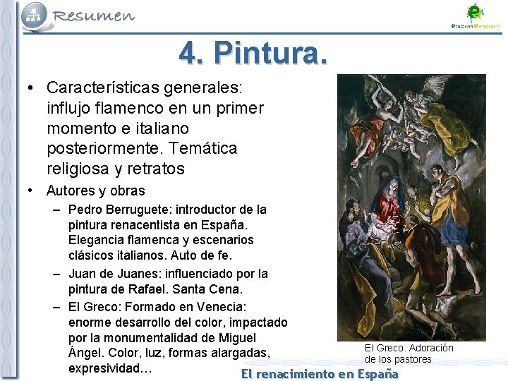 4. Pintura. • Características generales: influjo flamenco en un primer momento e italiano posteriormente.