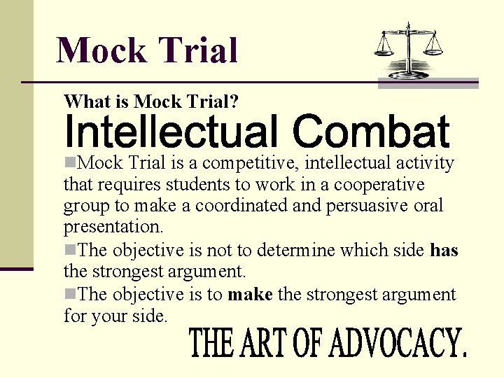 Mock Trial What is Mock Trial? n. Mock Trial is a competitive, intellectual activity