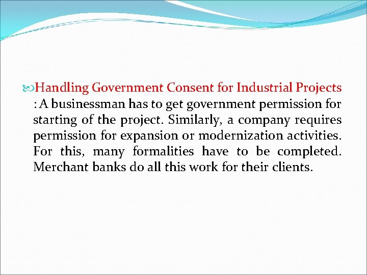  Handling Government Consent for Industrial Projects : A businessman has to get government