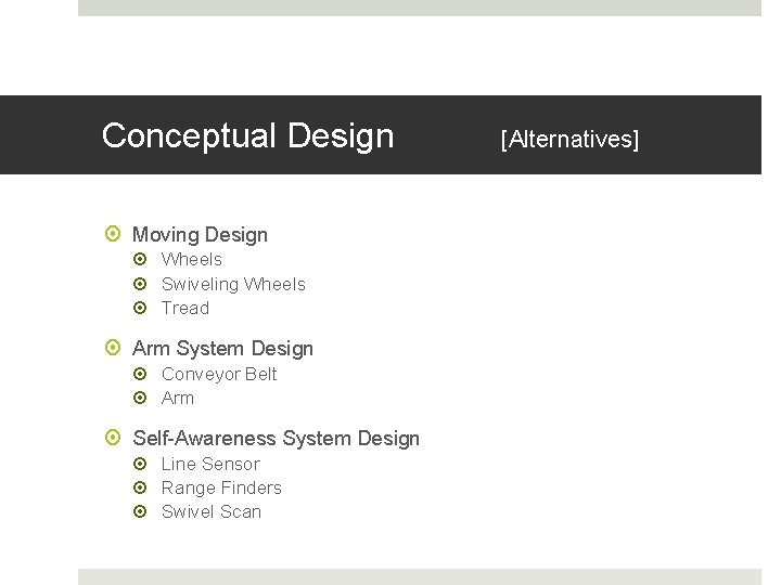 Conceptual Design Moving Design Wheels Swiveling Wheels Tread Arm System Design Conveyor Belt Arm