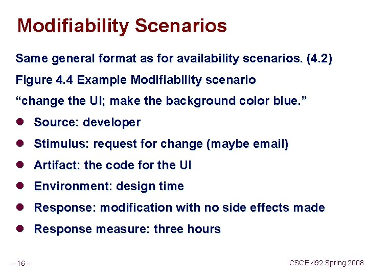 Modifiability Scenarios Same general format as for availability scenarios. (4. 2) Figure 4. 4